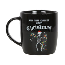 Load image into Gallery viewer, Dead Inside Ceramic Mug