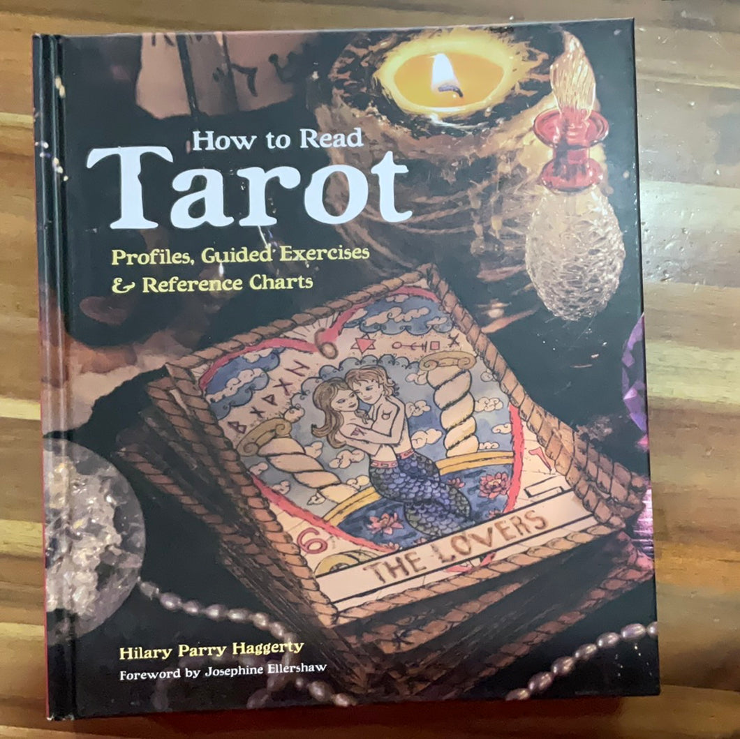 How to Read Tarot - profiles, guided excursuses and reference charts