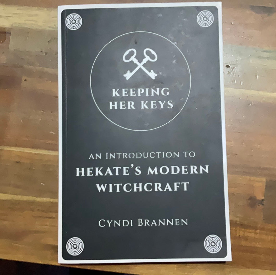 Keeping Her Keys- An Introduction to Hekate’s Modern Witchcraft