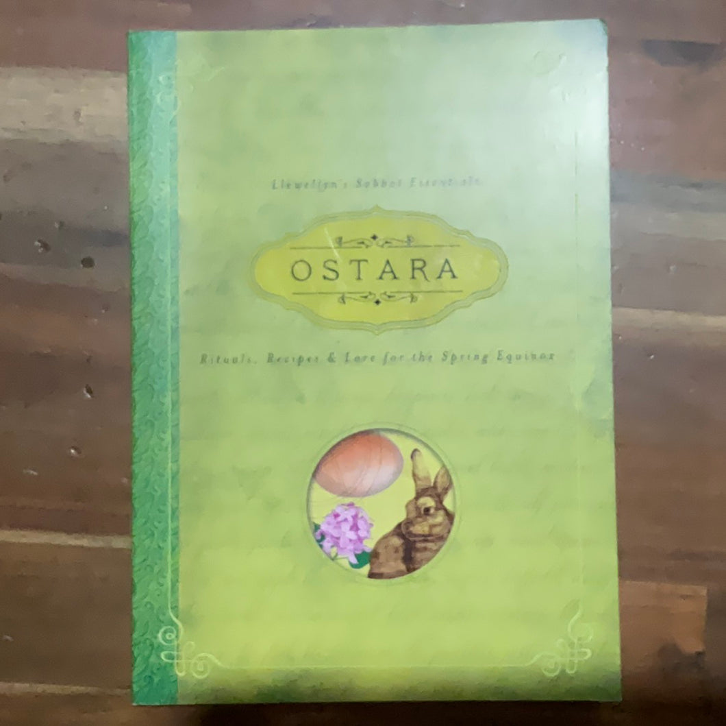 Ostara- rituals, recipes and lore for the spring equinox