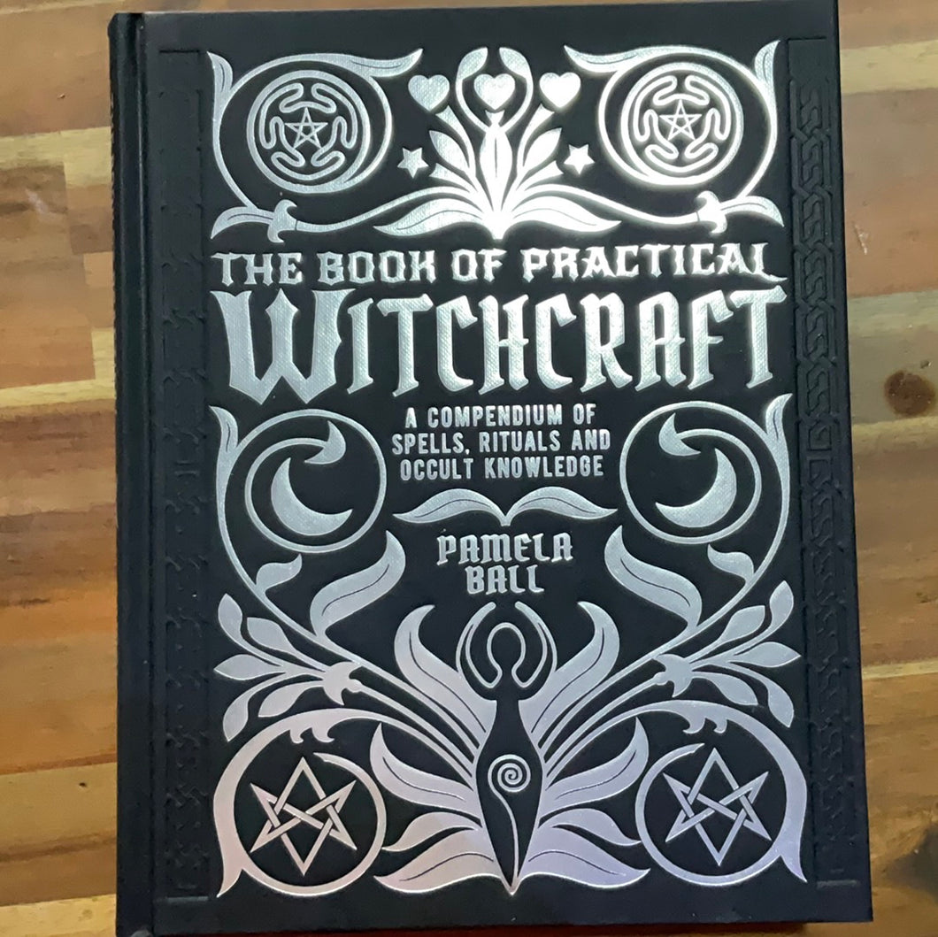 The Book of Practical Witchcraft - a compendium of spells, rituals and occult knowledge (large)