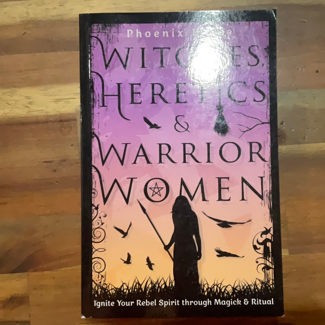 Witches, Heretics and Warrior Woman