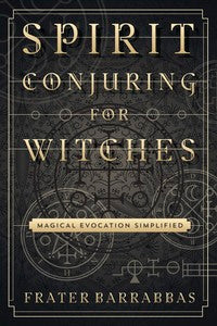 Spirit Conjuring for Witches