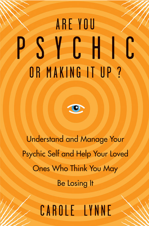 Are you psychic or making it up?
