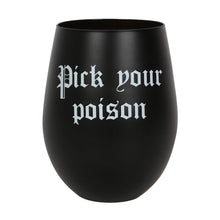 Load image into Gallery viewer, Pick Your Poison Stemless Wine Glass
